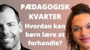Pædagogisk Kvarter - Hvordan kan børn lære at forhandle